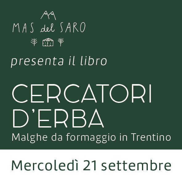 Presentazione del libro “Cercatori d’erba | Malghe da formaggio in Trentino”